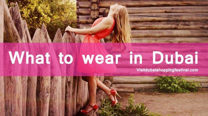 Dress Code for Dubai - what to wear